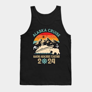 Alaska Cruise 2024 Making Memories Together Tank Top